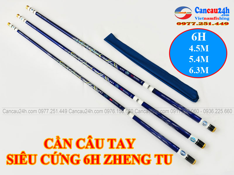 Cần câu Đơn Siêu Cứng câu Đơn Câu Đài 6H ZHENG TU 4.5m - 5.4M - 6.3M